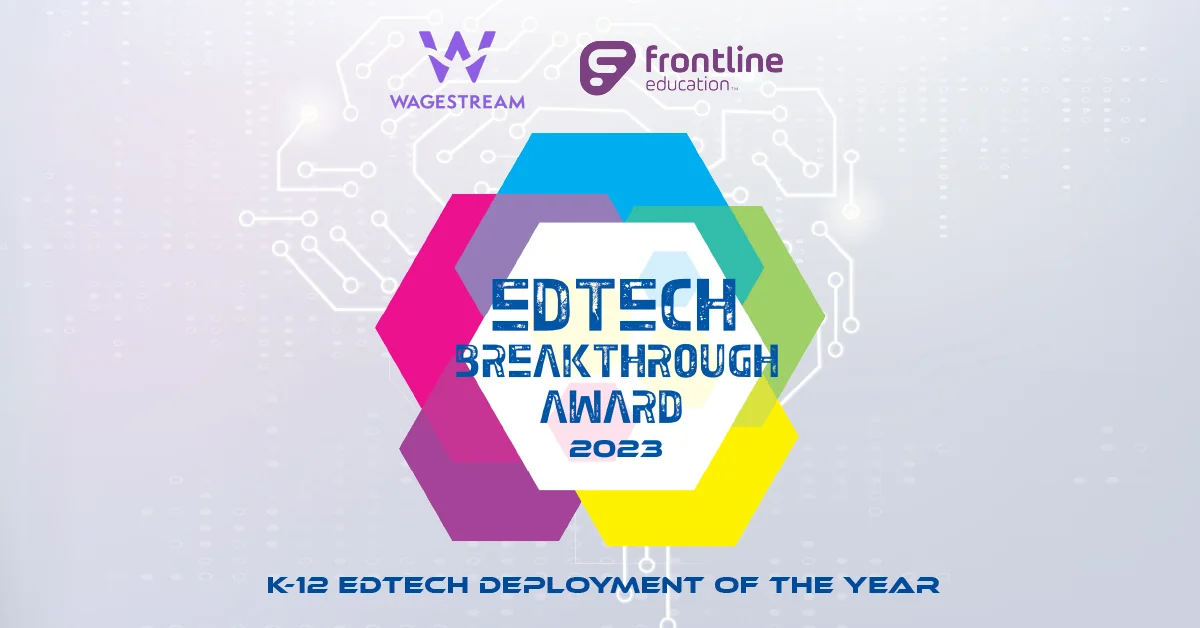 EdTech Breakthrough Award 2023 badge: K-12 EdTech Deployment of the Year, with the Wagestream and Frontline Education logos